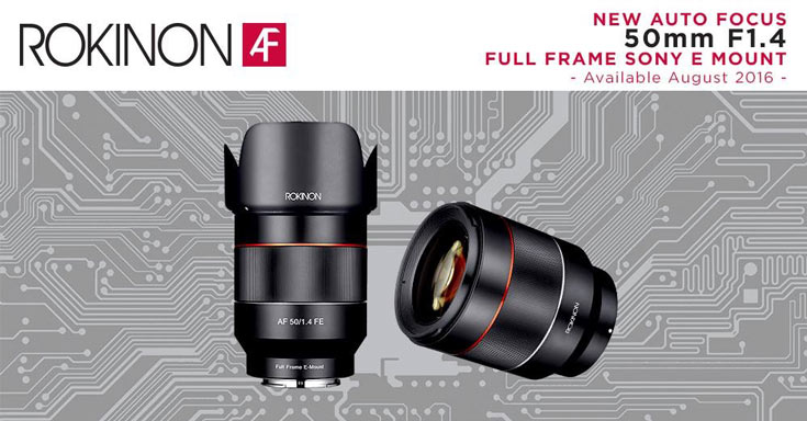      Rokinon AF 50mm F/1.4 FE   Sony E